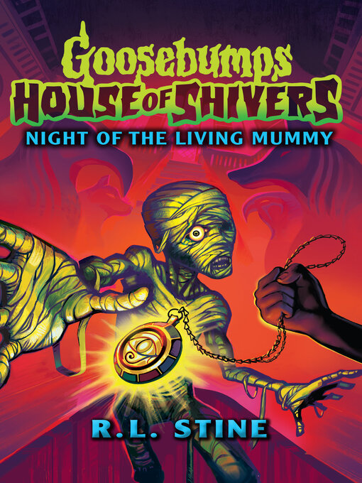 Title details for Night of the Living Mummy by R.L. Stine - Available